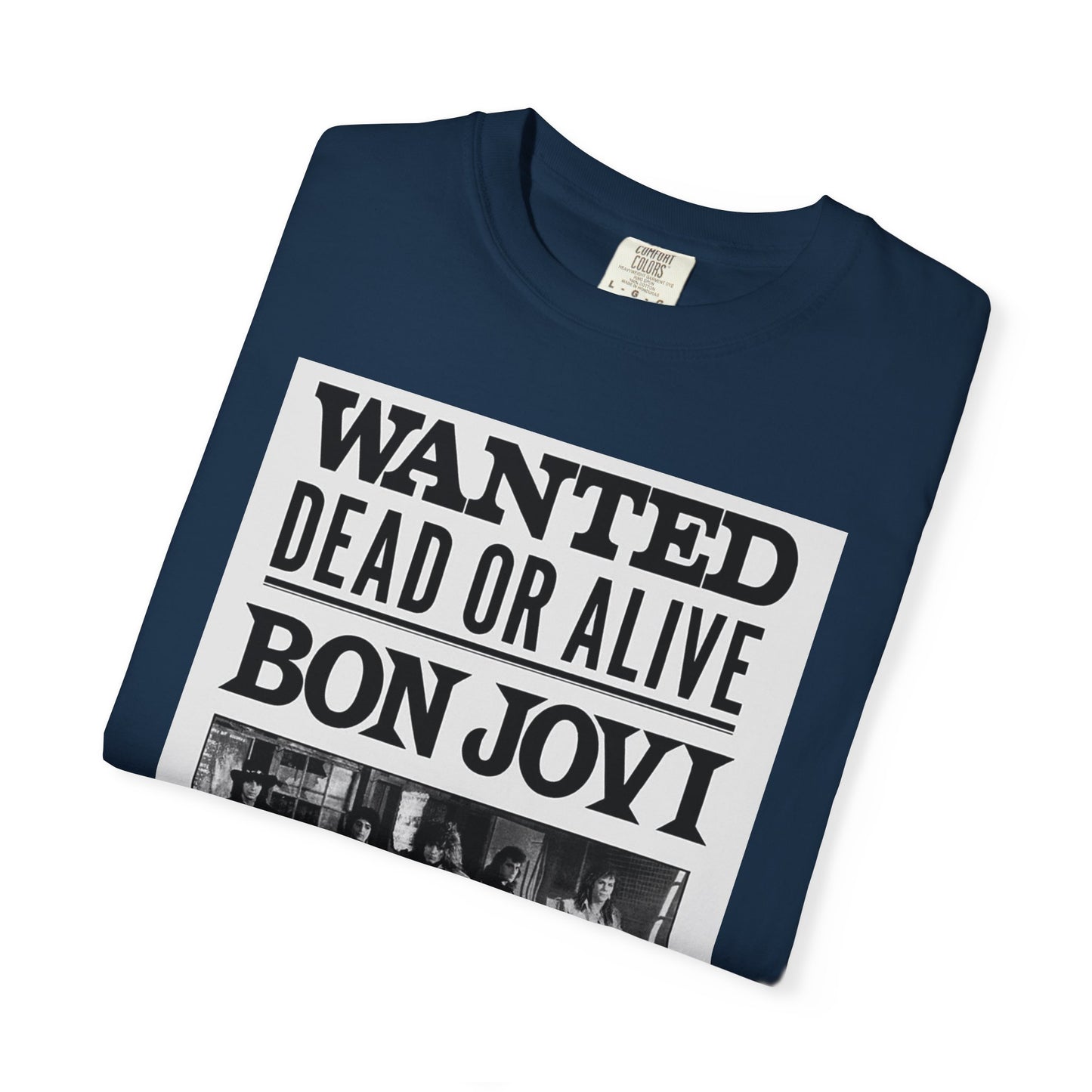 Bon Jovi Wanted Dead or Alive Unisex Garment-Dyed T-Shirt