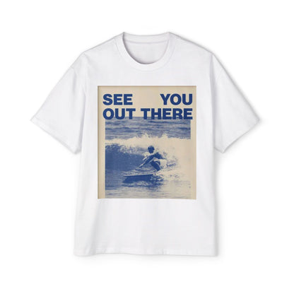 See You Out There Surf Tee