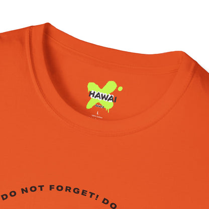 Do Not Forget! Unisex Softstyle T-Shirt - Casual Reminder Tee