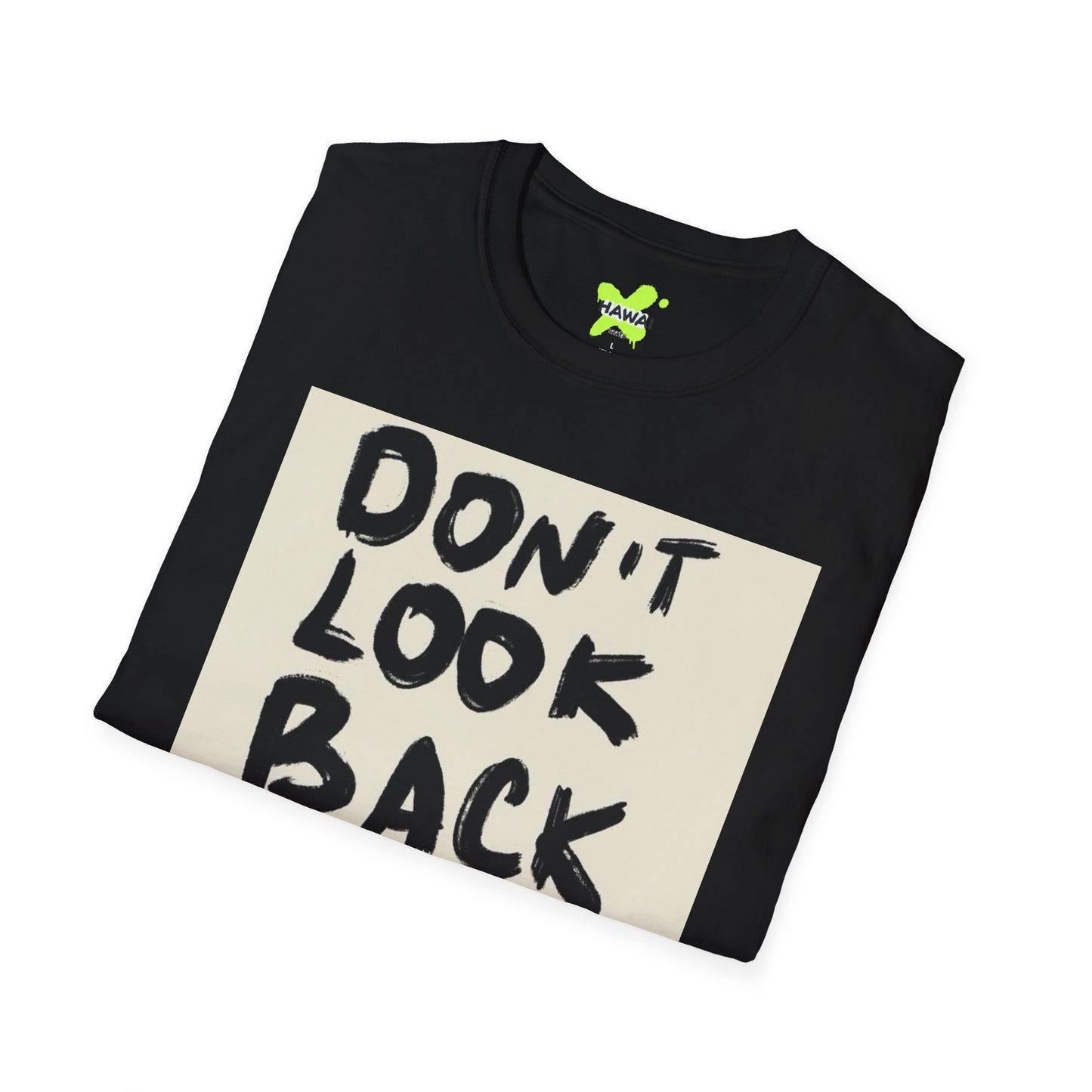 Inspirational Quote Unisex Softstyle T-Shirt - Don't Look Back