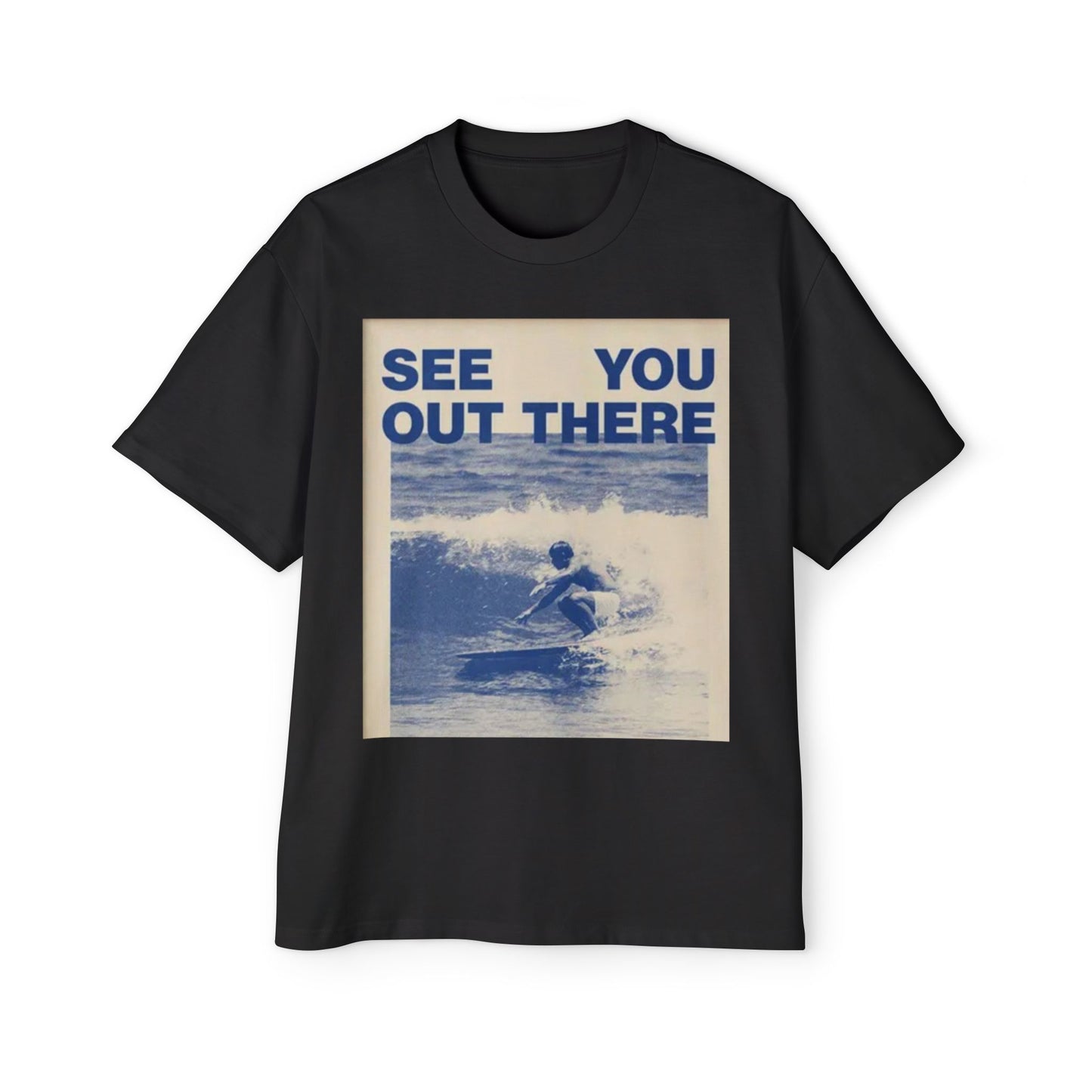 See You Out There Surf Tee