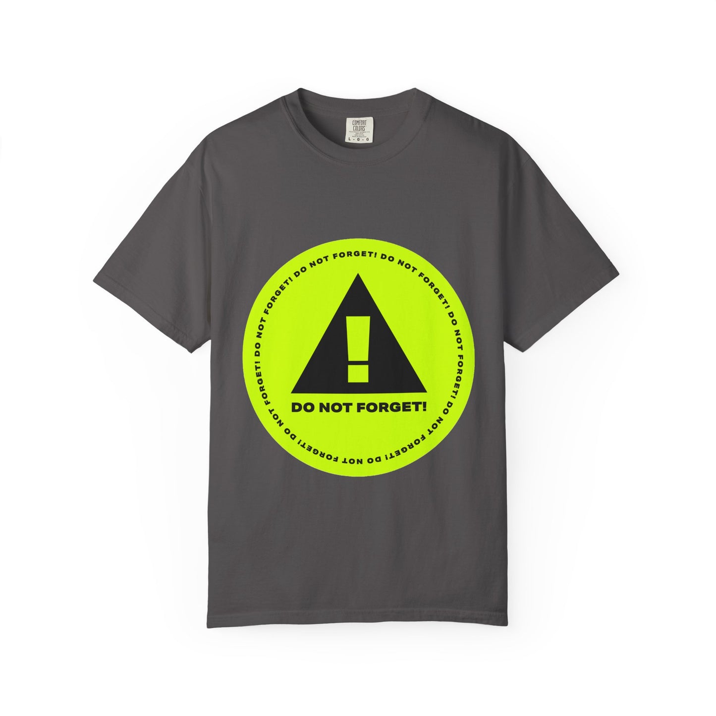 Do Not Forget Reminder T-Shirt