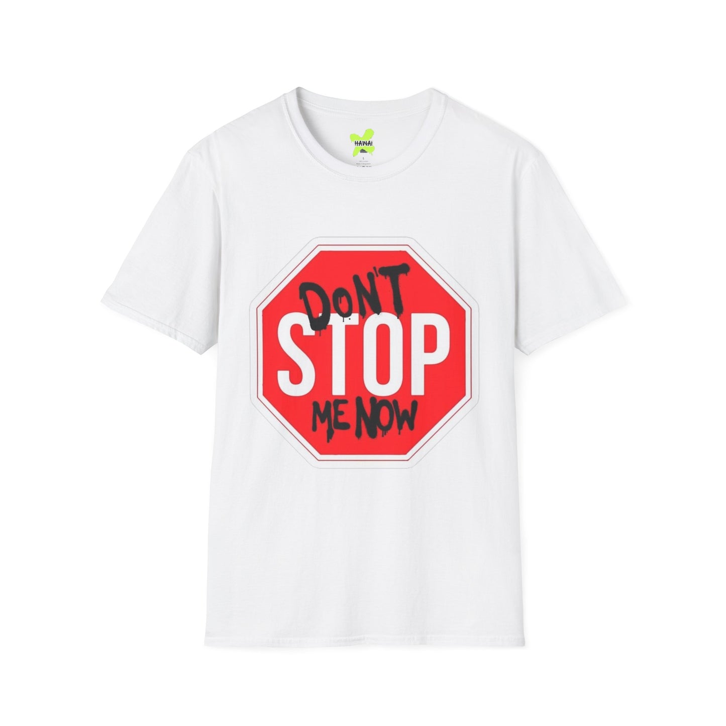 Don't Stop Me Now Unisex T-Shirt, Motivational Tee, Gift for Friends, Casual Wear, Fun Graphic Shirt