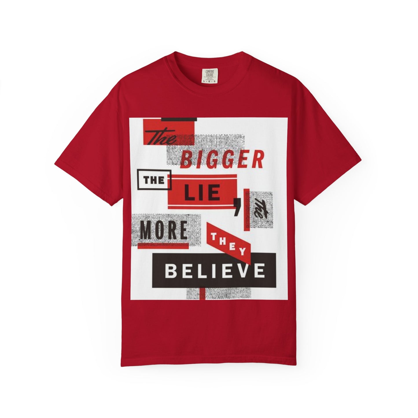 Bigger Lie Graphic Tee, Unisex T-shirt for Bold Statements, Casual Outfits, Gift for Friends, Streetwear Style, Everyday Comfort