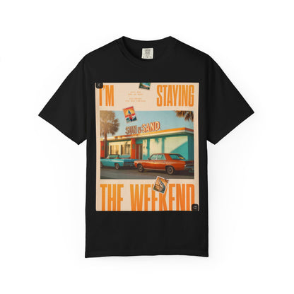 Weekend Staycation Vintage T-Shirt — "I'm Staying the Weekend" Retro Diner Design