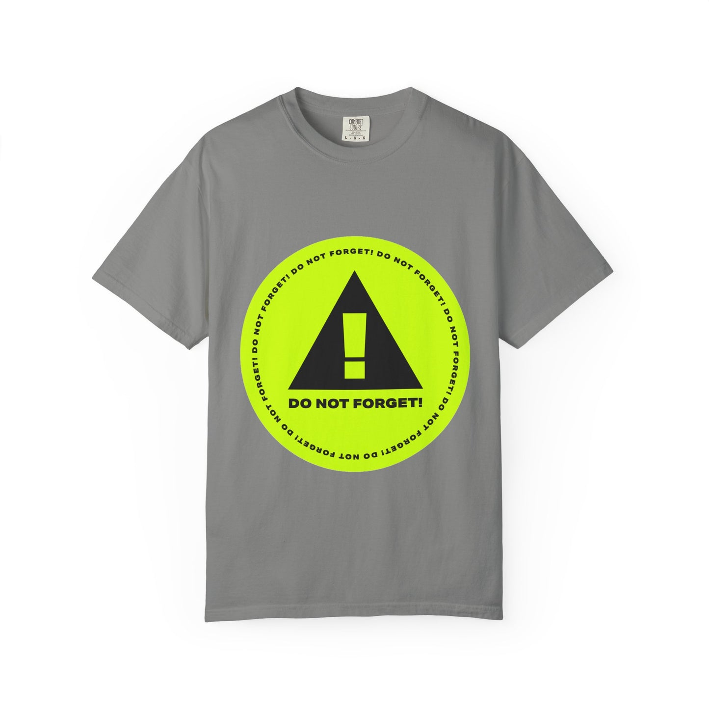 Do Not Forget Reminder T-Shirt