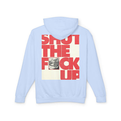 Unisex Lightweight Hoodie - "Shut The F**k Up" Statement Sweatshirt