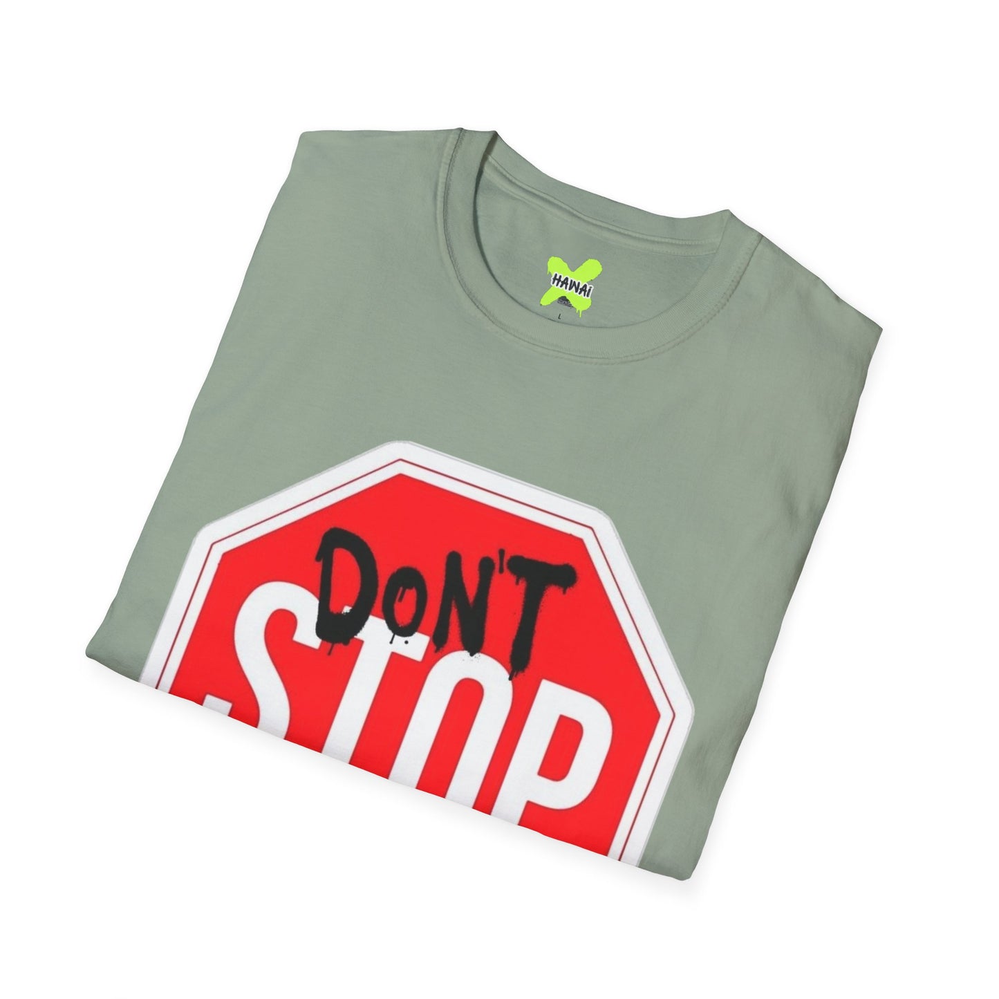 Don't Stop Me Now Unisex T-Shirt, Motivational Tee, Gift for Friends, Casual Wear, Fun Graphic Shirt