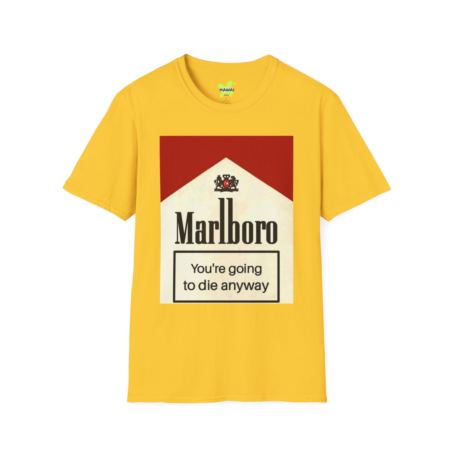 Marlboro-Inspired Unisex Softstyle T-Shirt - You're Going to Die Anyway