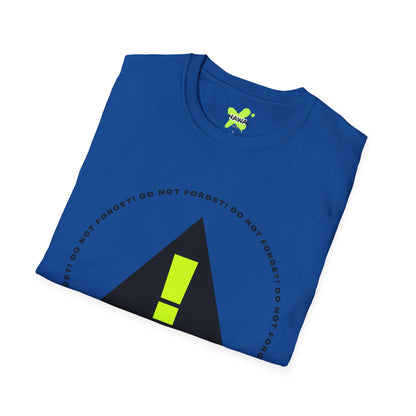 Do Not Forget! Unisex Softstyle T-Shirt - Casual Reminder Tee
