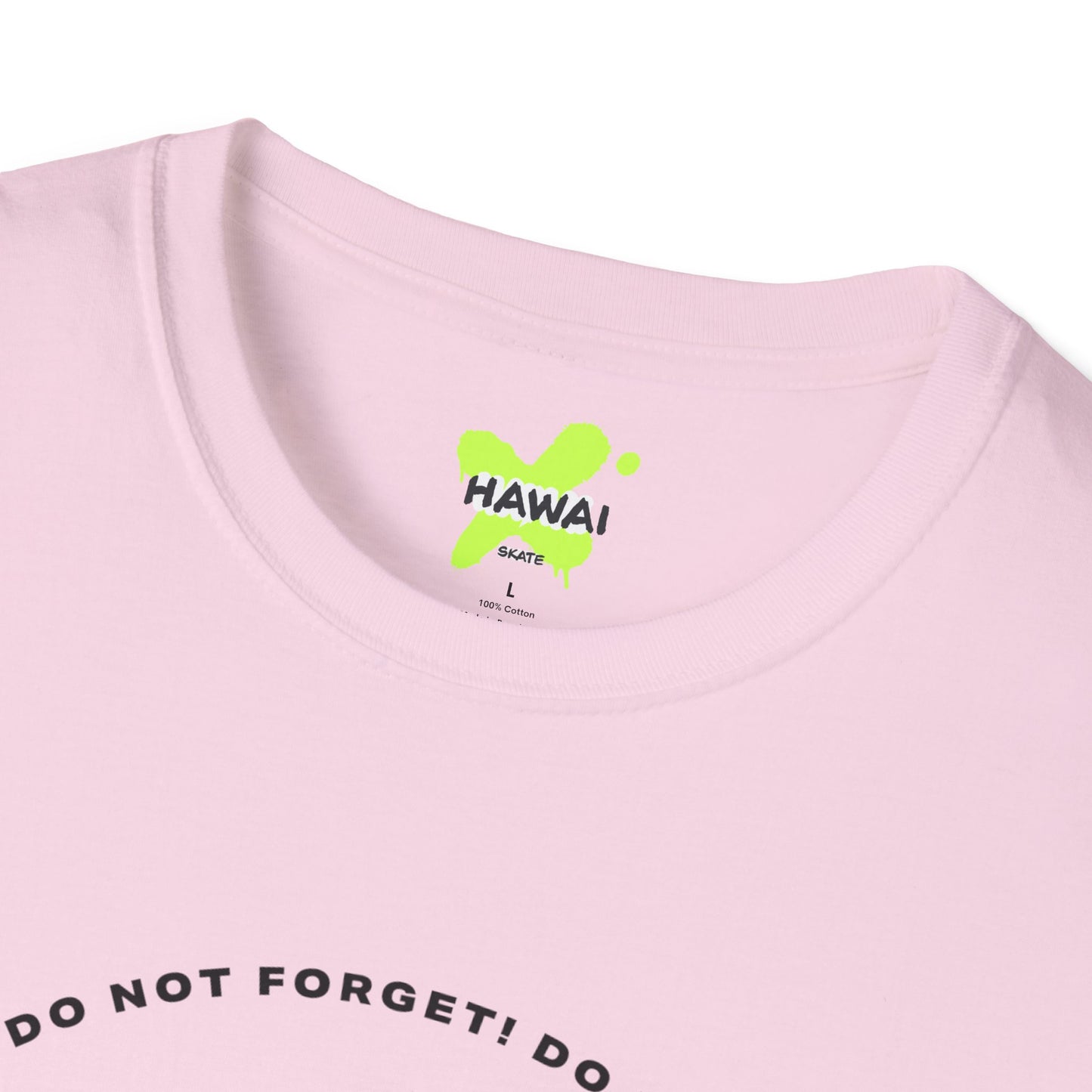 Do Not Forget! Unisex Softstyle T-Shirt - Casual Reminder Tee