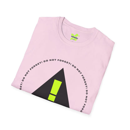 Do Not Forget! Unisex Softstyle T-Shirt - Casual Reminder Tee