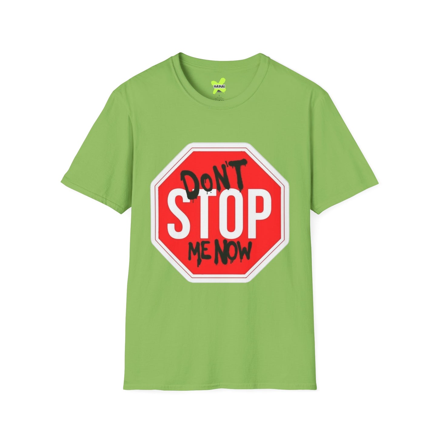 Don't Stop Me Now Unisex T-Shirt, Motivational Tee, Gift for Friends, Casual Wear, Fun Graphic Shirt