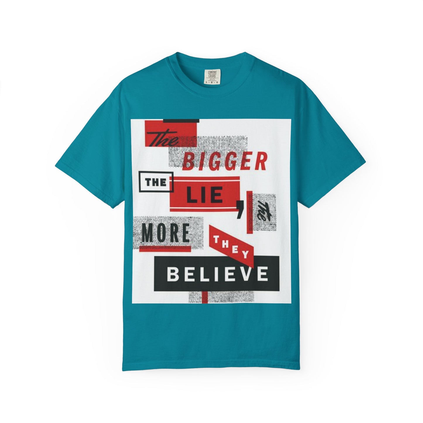 Bigger Lie Graphic Tee, Unisex T-shirt for Bold Statements, Casual Outfits, Gift for Friends, Streetwear Style, Everyday Comfort