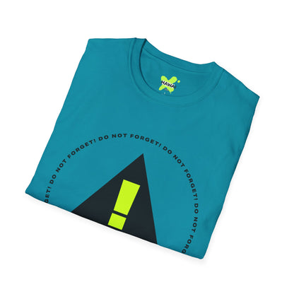 Do Not Forget! Unisex Softstyle T-Shirt - Casual Reminder Tee