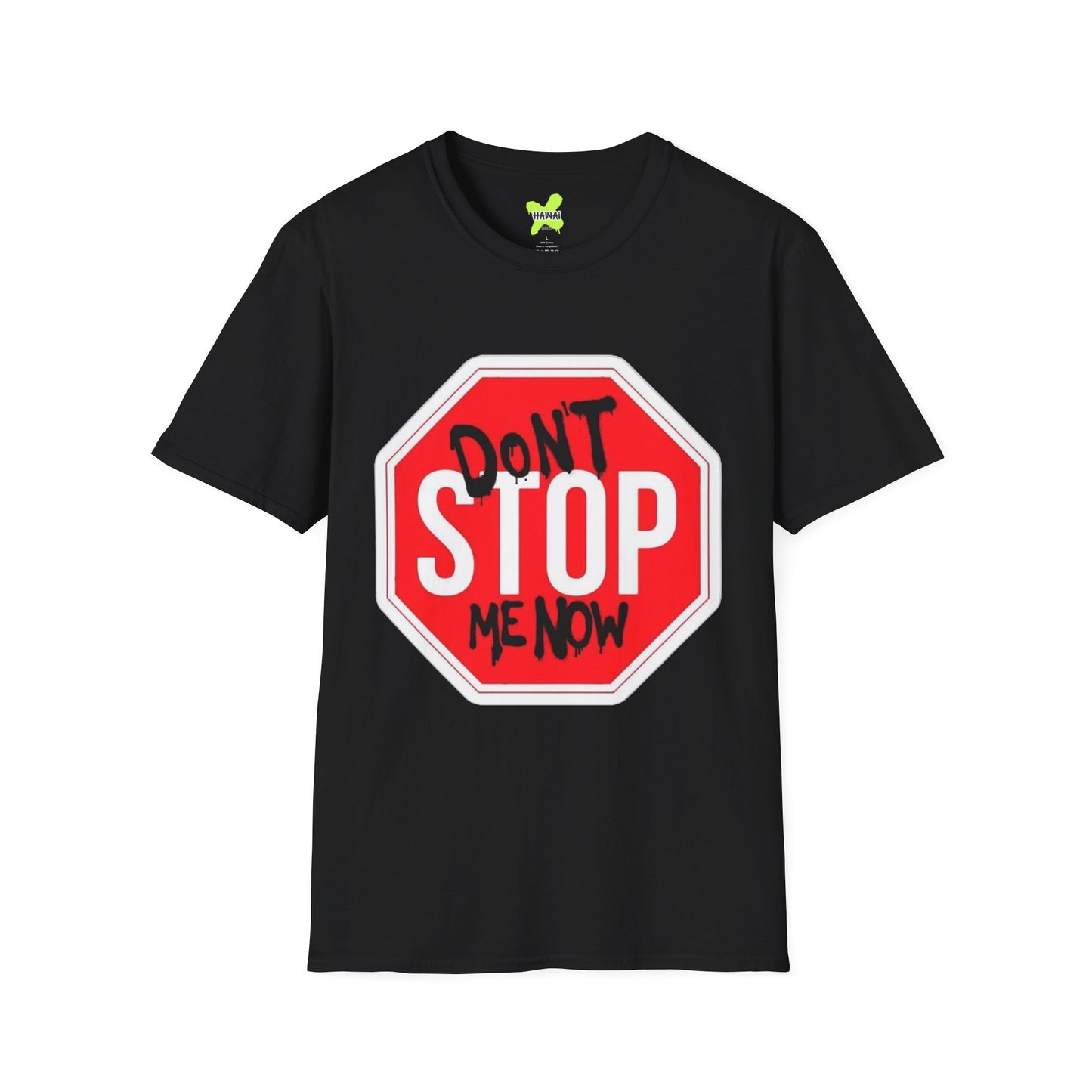 Don't Stop Me Now Unisex T-Shirt, Motivational Tee, Gift for Friends, Casual Wear, Fun Graphic Shirt